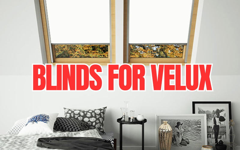 Blinds for Velux